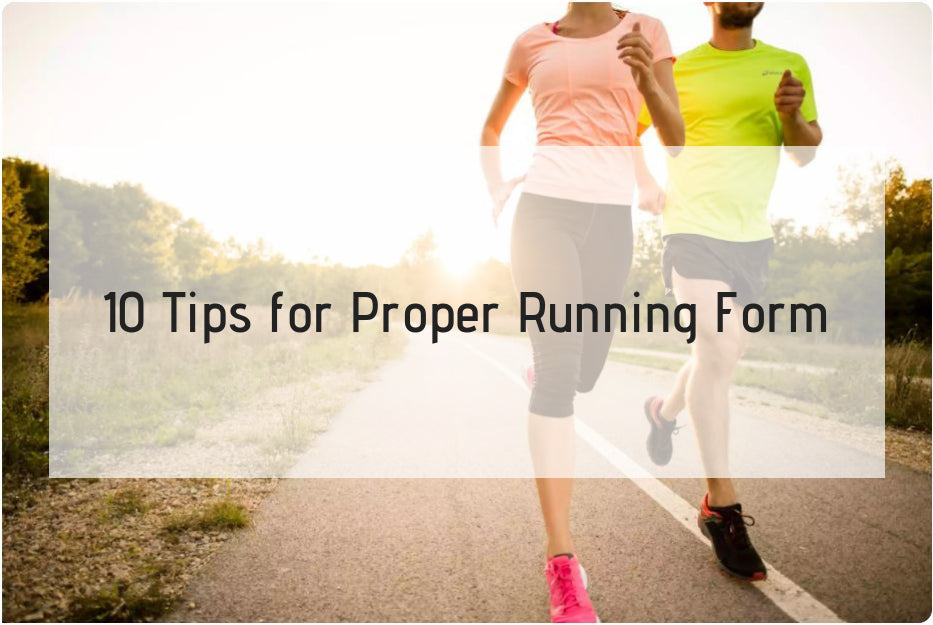 Tips for Proper Running Form