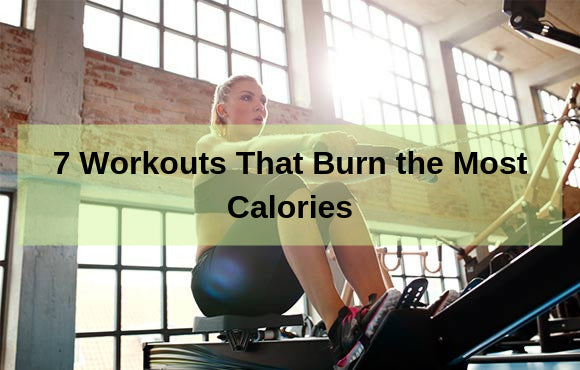 7 Workouts That Burn the Most Calories
